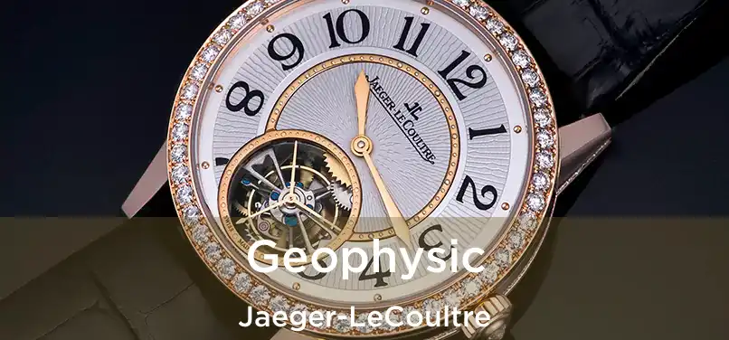  Geophysic Jaeger-LeCoultre