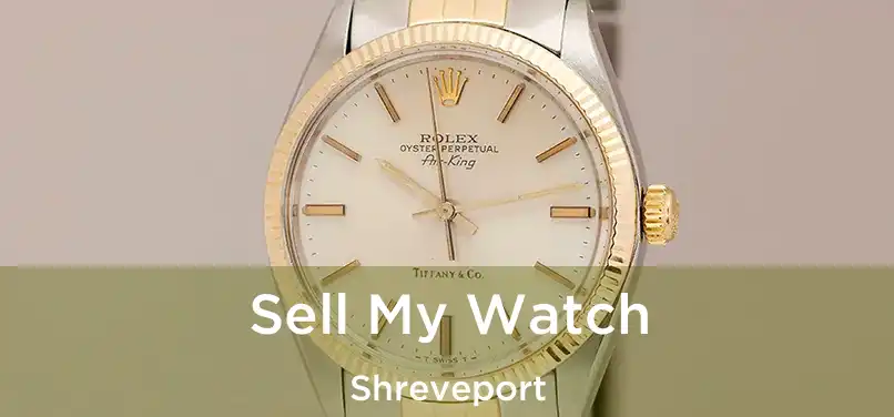  Sell My Watch Shreveport